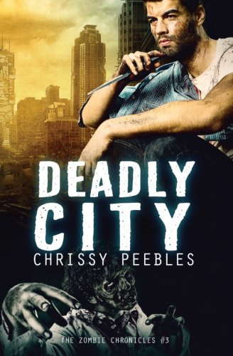 The Zombie Chronicles - Book 3 - Deadly City poster