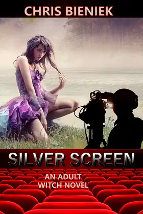 SILVER SCREEN: An Adult Witch Novel (SILVER SCREEN SERIES Book 1) poster