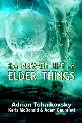 The Private Life of Elder Things poster