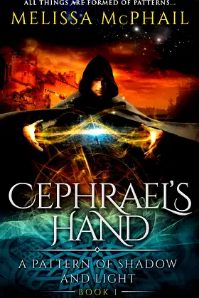 Cephrael's Hand: A Pattern of Shadow & Light Book One poster