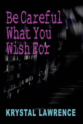 Be Careful What You Wish For poster