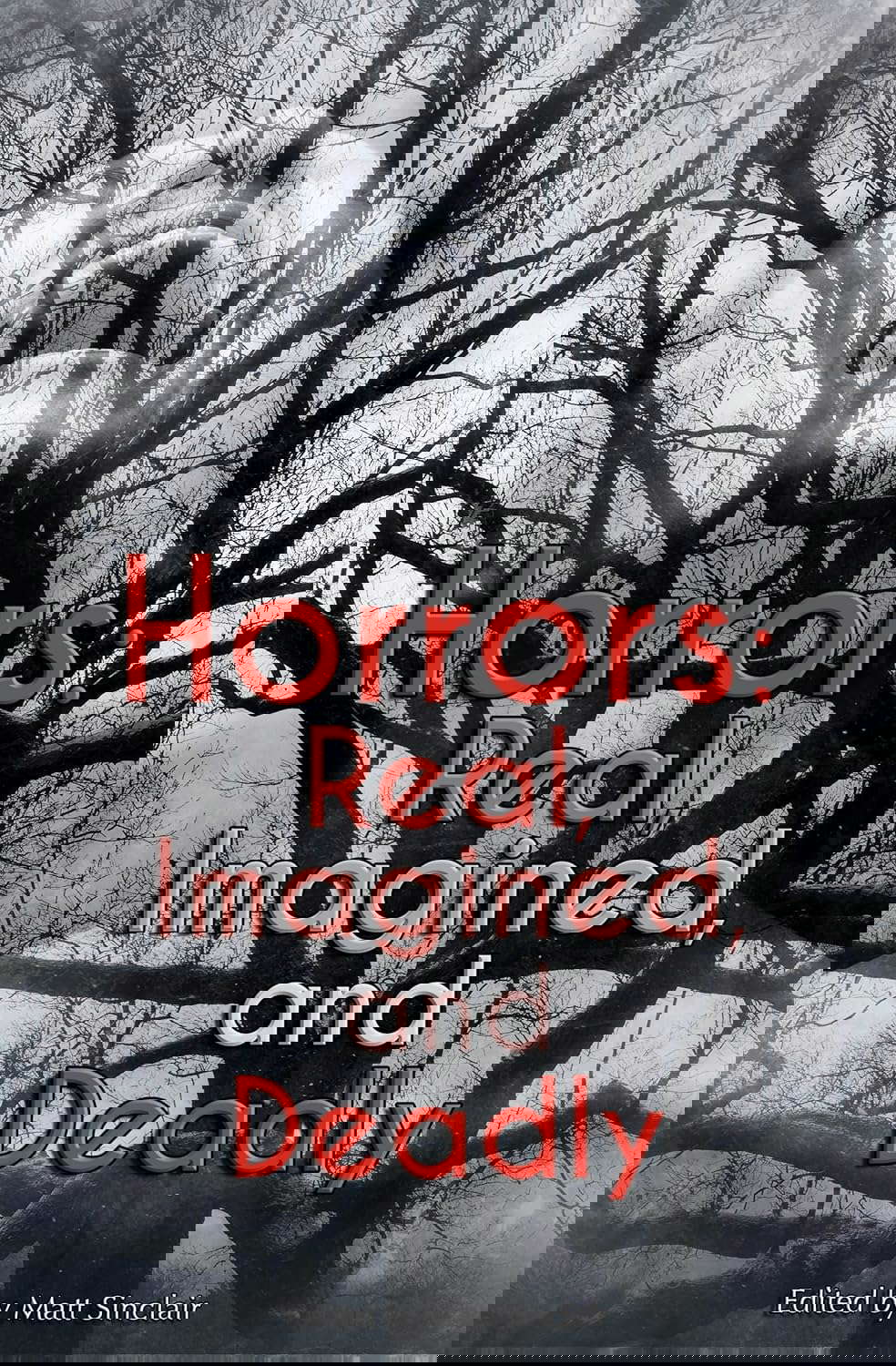 Horrors: Real, Imagined, and Deadly poster