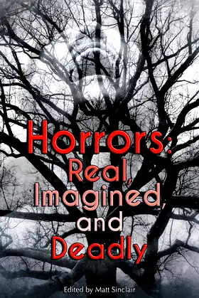 Horrors: Real, Imagined, and Deadly poster