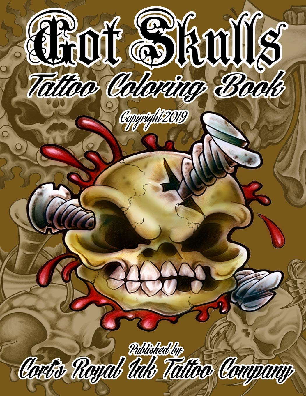 Got Skulls Tattoo Coloring Book: Tattoo Coloring Book of Skulls poster