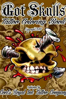 Got Skulls Tattoo Coloring Book: Tattoo Coloring Book of Skulls poster