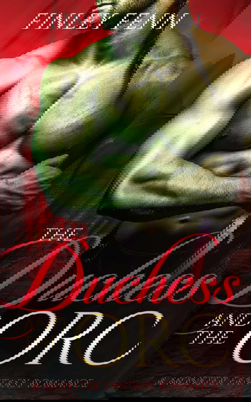 The Duchess and the Orc: A Monster Fantasy Romance (Orc Sworn) poster