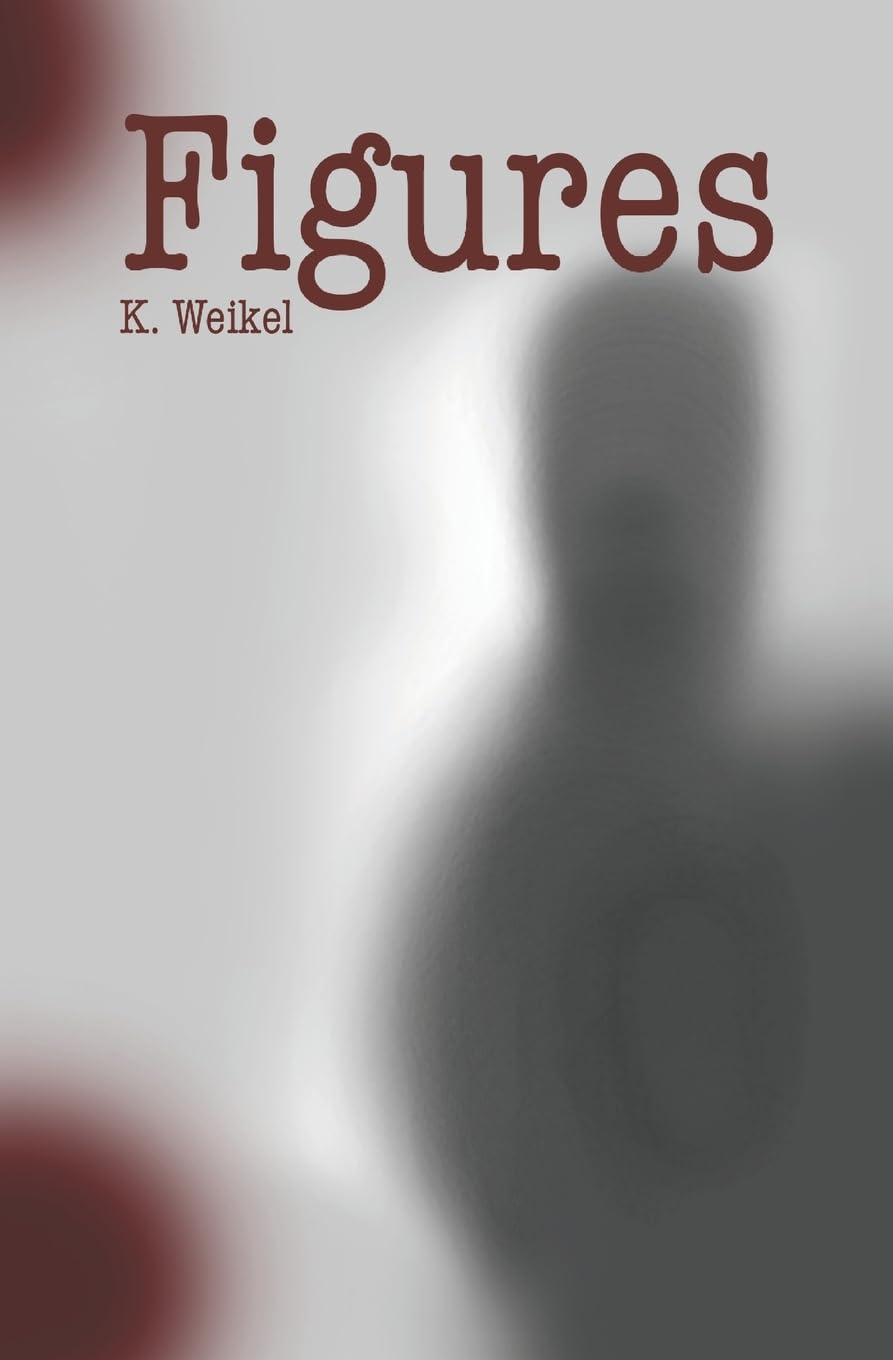 Figures: A Short Script (K. Weikel's Standalones) poster
