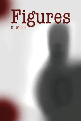 Figures: A Short Script (K. Weikel's Standalones) poster