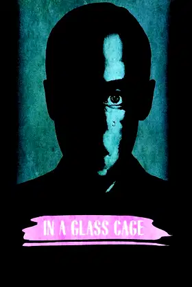 In a Glass Cage poster