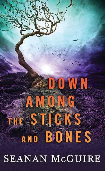 Down Among the Sticks and Bones: Wayward Children poster