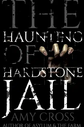 The Haunting of Hardstone Jail (The Haunted House Collection) poster