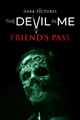 The Dark Pictures Anthology: The Devil In Me - Friend's Pass poster