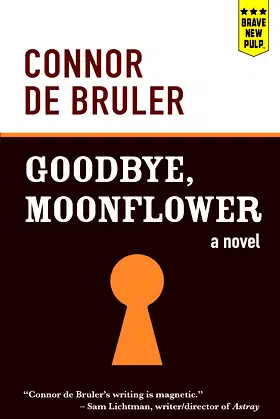 Goodbye, Moonflower: A Novel poster
