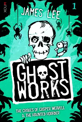 Ghostworks Book 1: The Graves of Gasper Weavell & The Haunted Hoarder poster