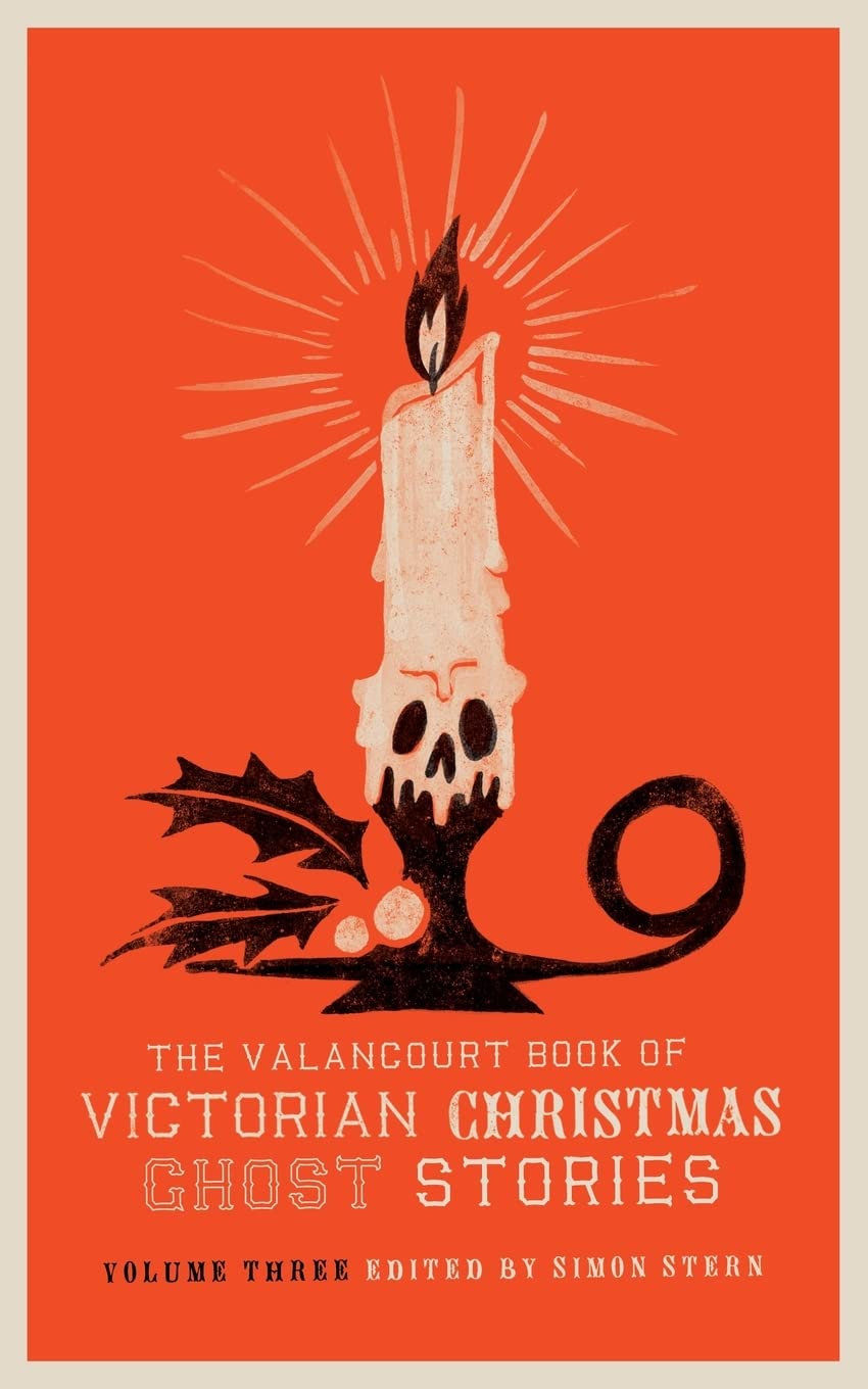 The Valancourt Book of Victorian Christmas Ghost Stories, Volume Three poster