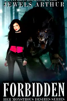 Forbidden: A Standalone Monster Romance (Her Monstrous Desires) poster
