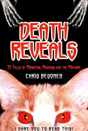 Death Reveals: 13 Tales Of Monsters, Madness And The Macabre poster