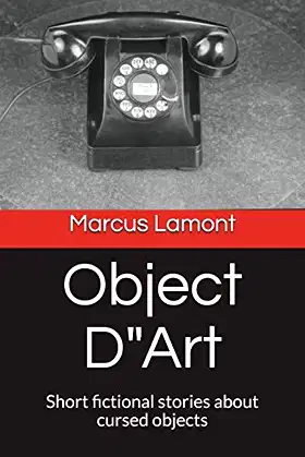 Object D"Art: Short fictional stories about cursed objects poster