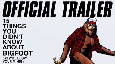 15 THINGS YOU DIDN'T KNOW ABOUT BIGFOOT Official Trailer 4K HD— On Demand— # 1 Will Blow Your Mind! poster