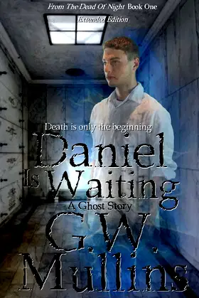 Daniel Is Waiting Extended Edition (From the Dead of Night) poster