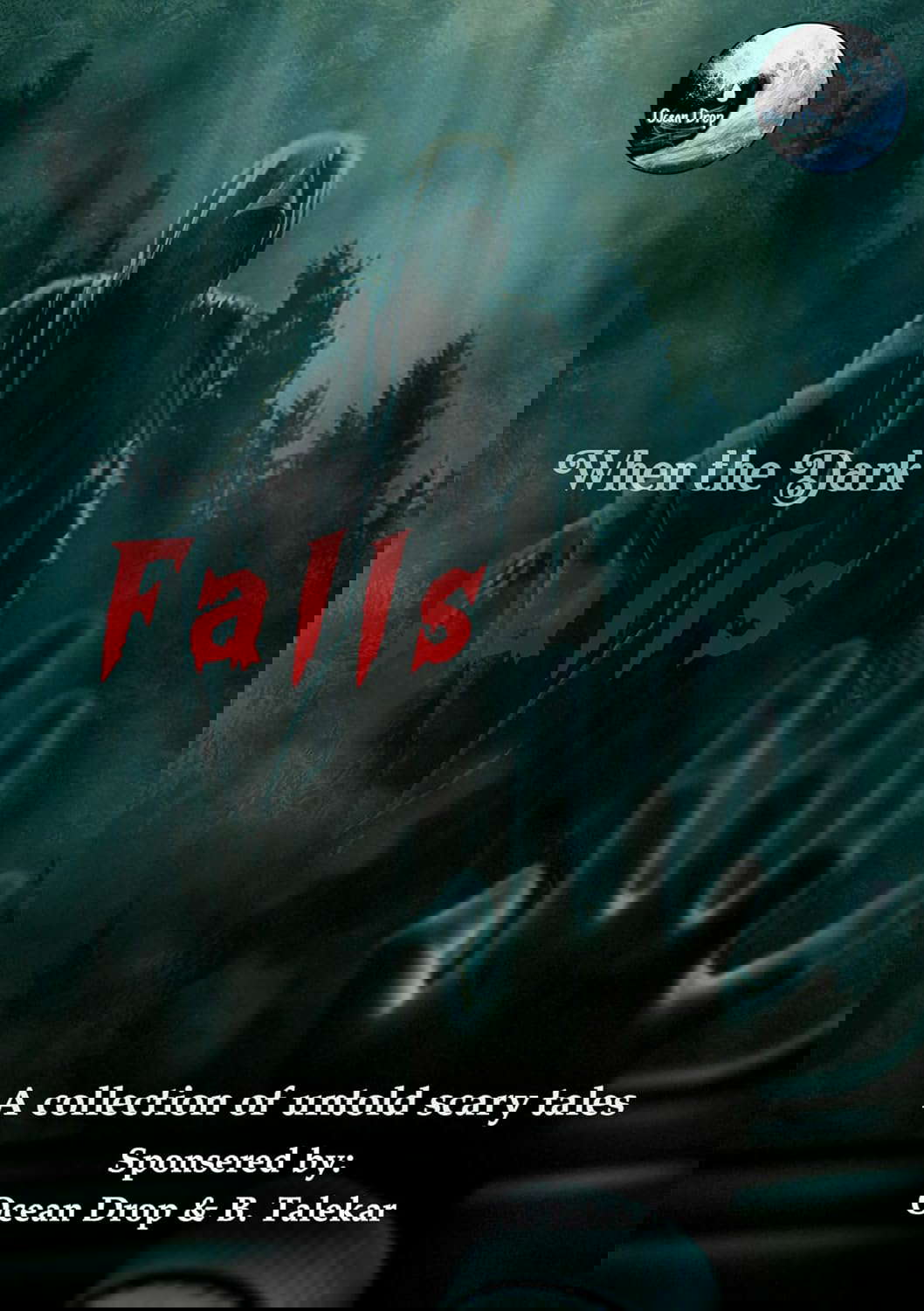 When the Dark Falls: A collection of untold scary tales poster