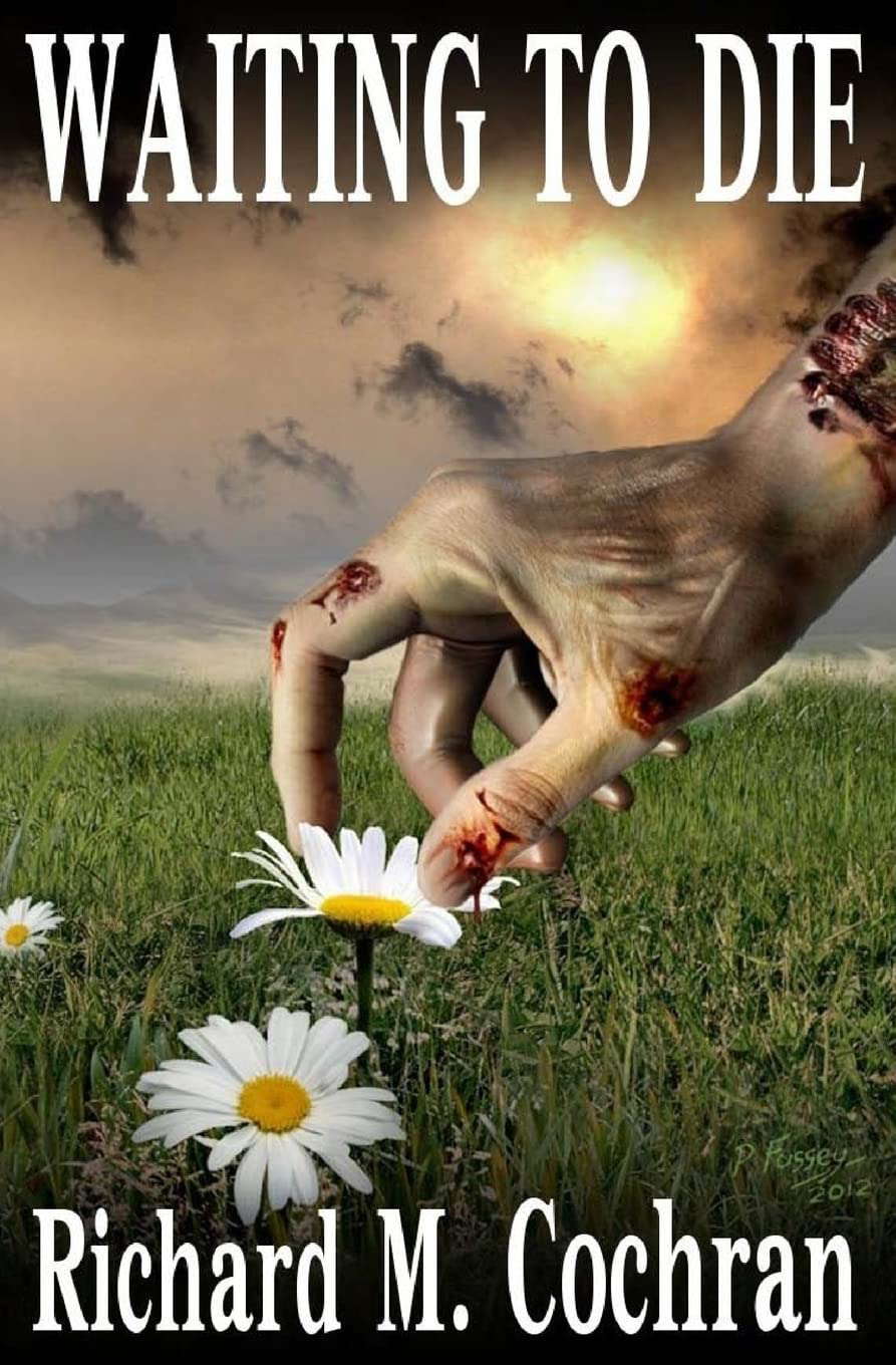 Waiting to Die: A Zombie Novel poster