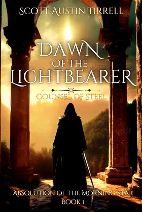 Dawn of the Lightbearer: Counsel of Steel (Absolution of the Morning Star) poster