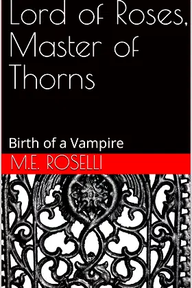 Lord of Roses, Master of Thorns: Birth of a Vampire poster