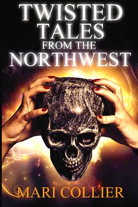 Twisted Tales From The Northwest (Star Lady Tales) poster