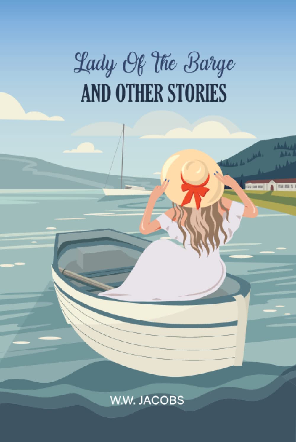LADY OF THE BARGE AND OTHER STORIES: Illustrated Short Story Reprint Series poster