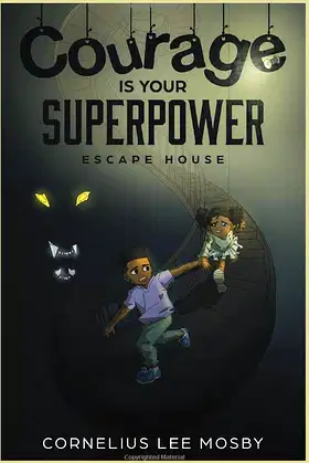 Courage Is Your Superpower: Escape House poster