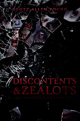 Discontents and Zealots: A Collection of Horrors poster
