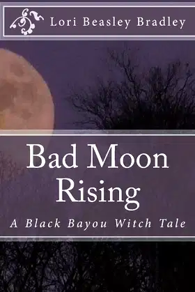 Bad Moon Rising: A Black Bayou Witch Tale poster