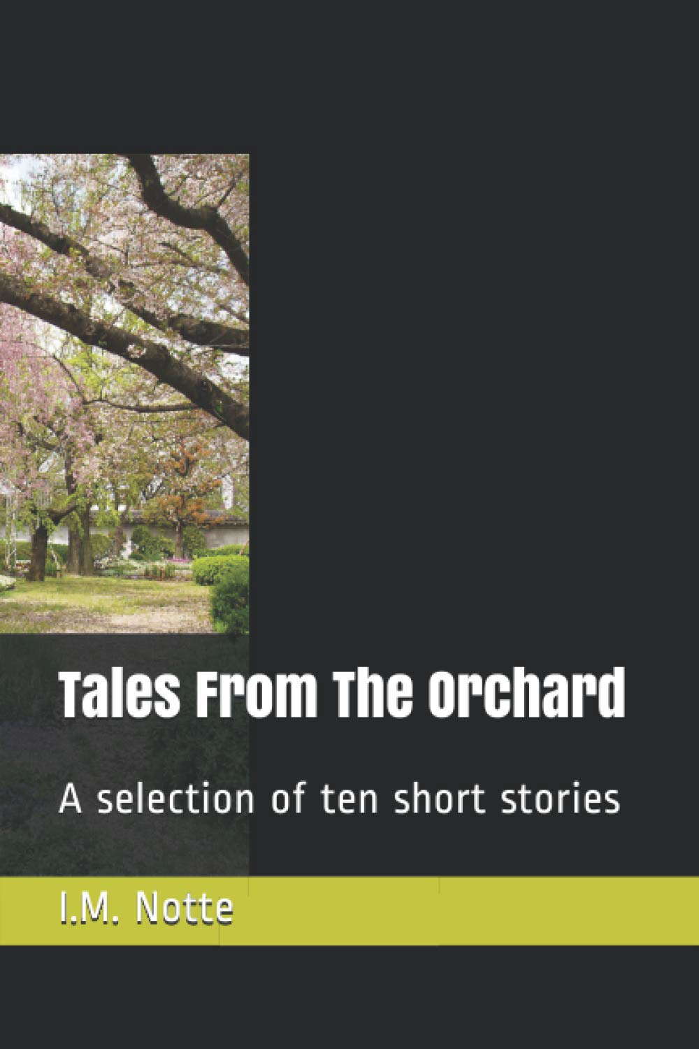 Tales From The Orchard: A selection of ten short stories poster
