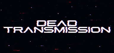 Dead Transmission capsule