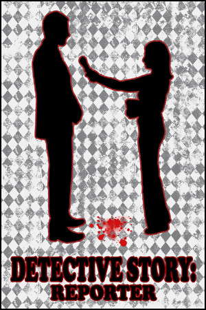 Detective Story: Reporter poster