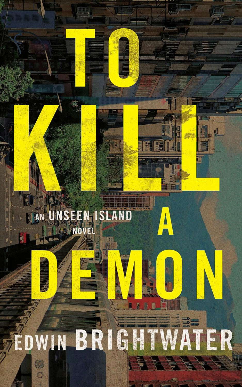 To Kill A Demon: An Asian Gothic Horror Novel (Unseen Island Stories) poster