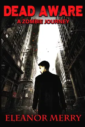Dead Aware: A Zombie Journey: (Dead Aware Book 1) poster