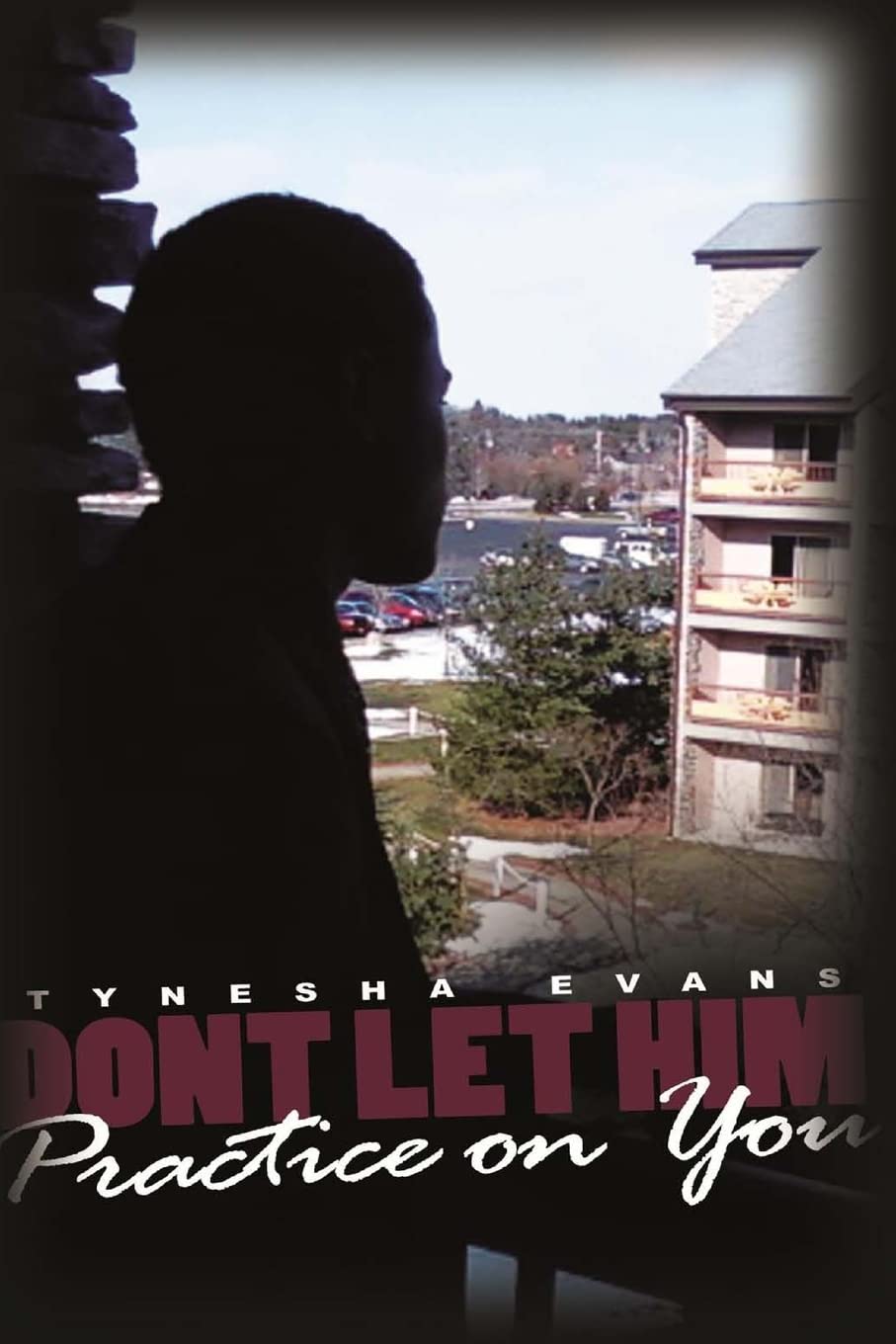 Don't Let Him Practice on You poster