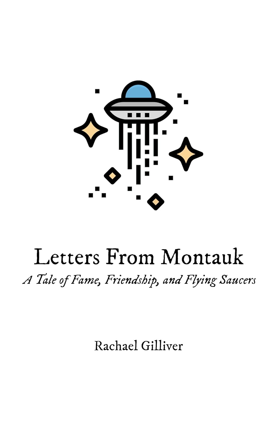 Letters From Montauk: A Tale of Fame, Friendship, and Flying Saucers poster