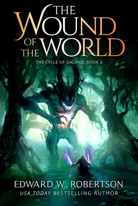 The Wound of the World (The Cycle of Galand Book 3) poster