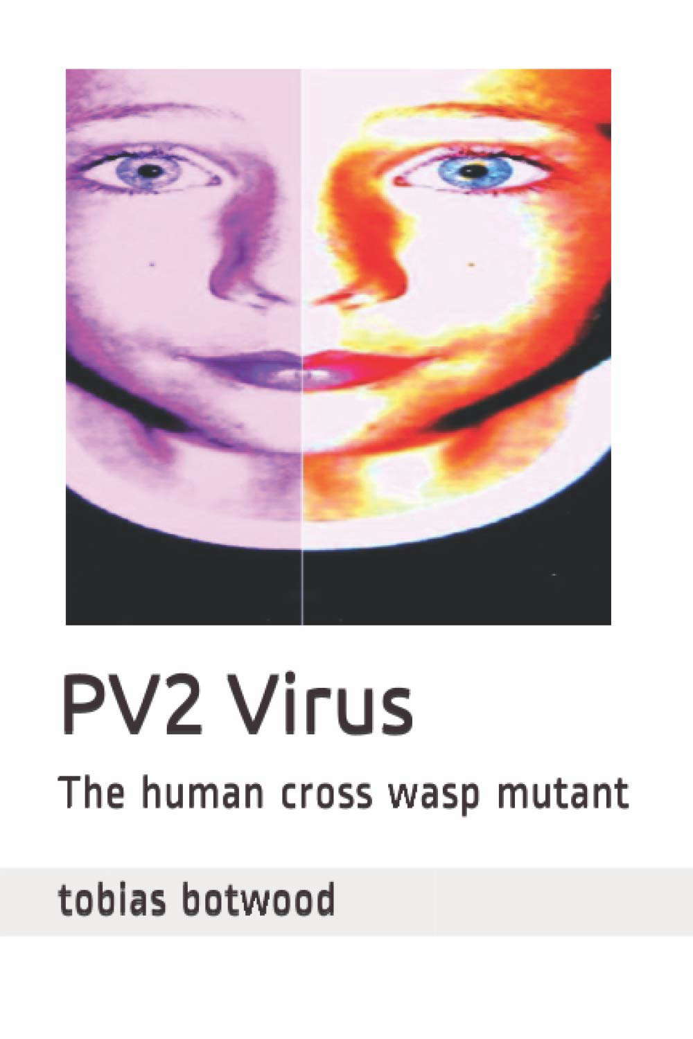 PV2 Virus: The human cross wasp mutant poster