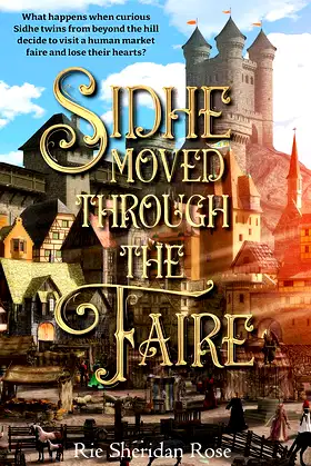 Sidhe Moved Through the Faire poster