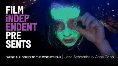 Film Independent Presents: WE'RE ALL GOING TO THE WORLD'S FAIR Q&A with Jane Schoenbrun, Anna Cobb poster