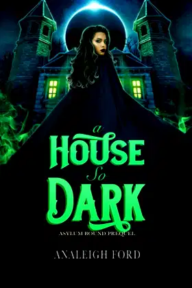 A House So Dark (Asylum Bound) poster