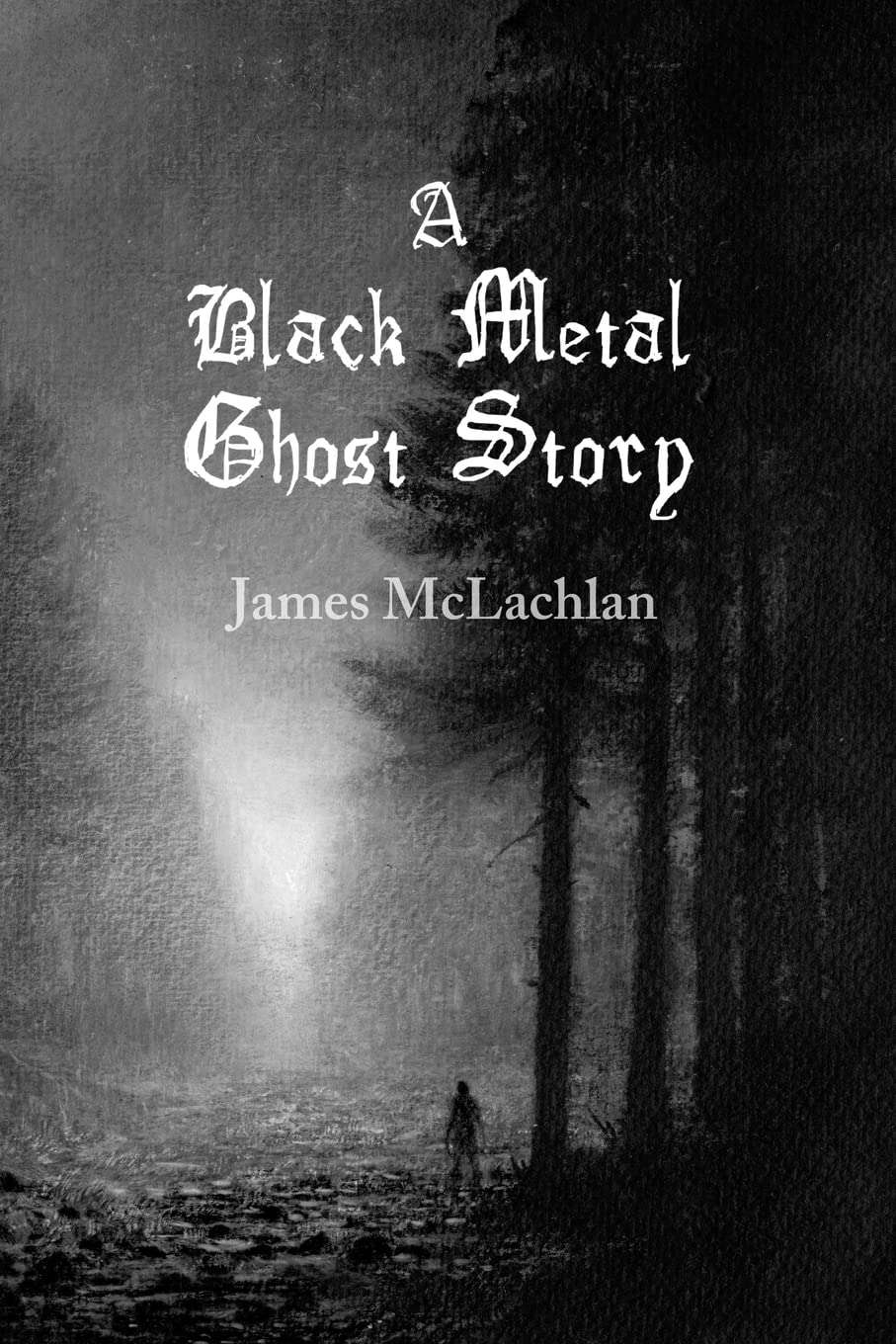 A Black Metal Ghost Story: A Novella poster
