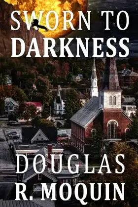 Sworn To Darkness: A Novel of Vengeance, No Matter The Cost poster