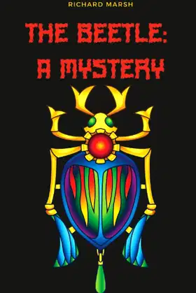 The Beetle: A Mystery (Annotated and Illustrated) poster