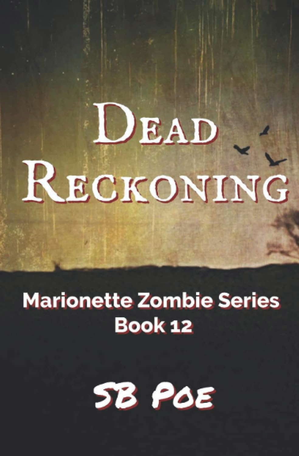Dead Reckoning: Marionette Zombie Series Book 12 poster
