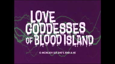 LOVE GODDESSES OF BLOOD ISLAND [Official AGFA Trailer] poster